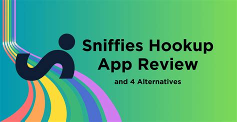 Sniffies Hookup App Review & 4 Alternatives (Dec.